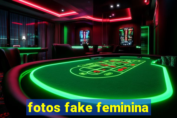 fotos fake feminina